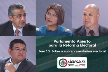 Sobre y subrepresentación electoral, tema del foro 10 del Parlamento Abierto para la Reforma Electoral