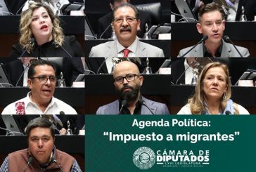 Diputadas y diputados abordan “impuesto a migrantes”, en agenda política de la Comisión Permanente